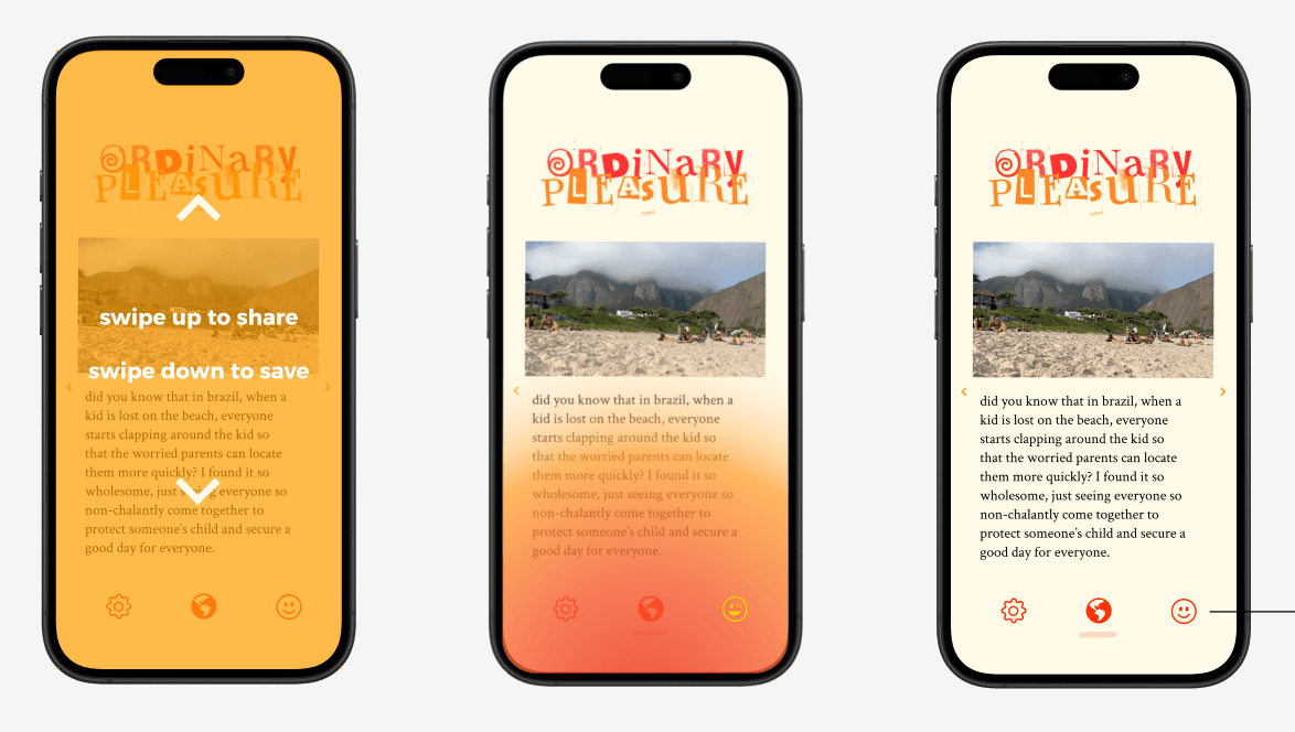Three Ordinary Pleasures phone screens showing the swipe instructions and a shared ordinary pleasure in the feed.