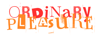 Ordinary Pleasures wordmark in irregular orange and red lettering.